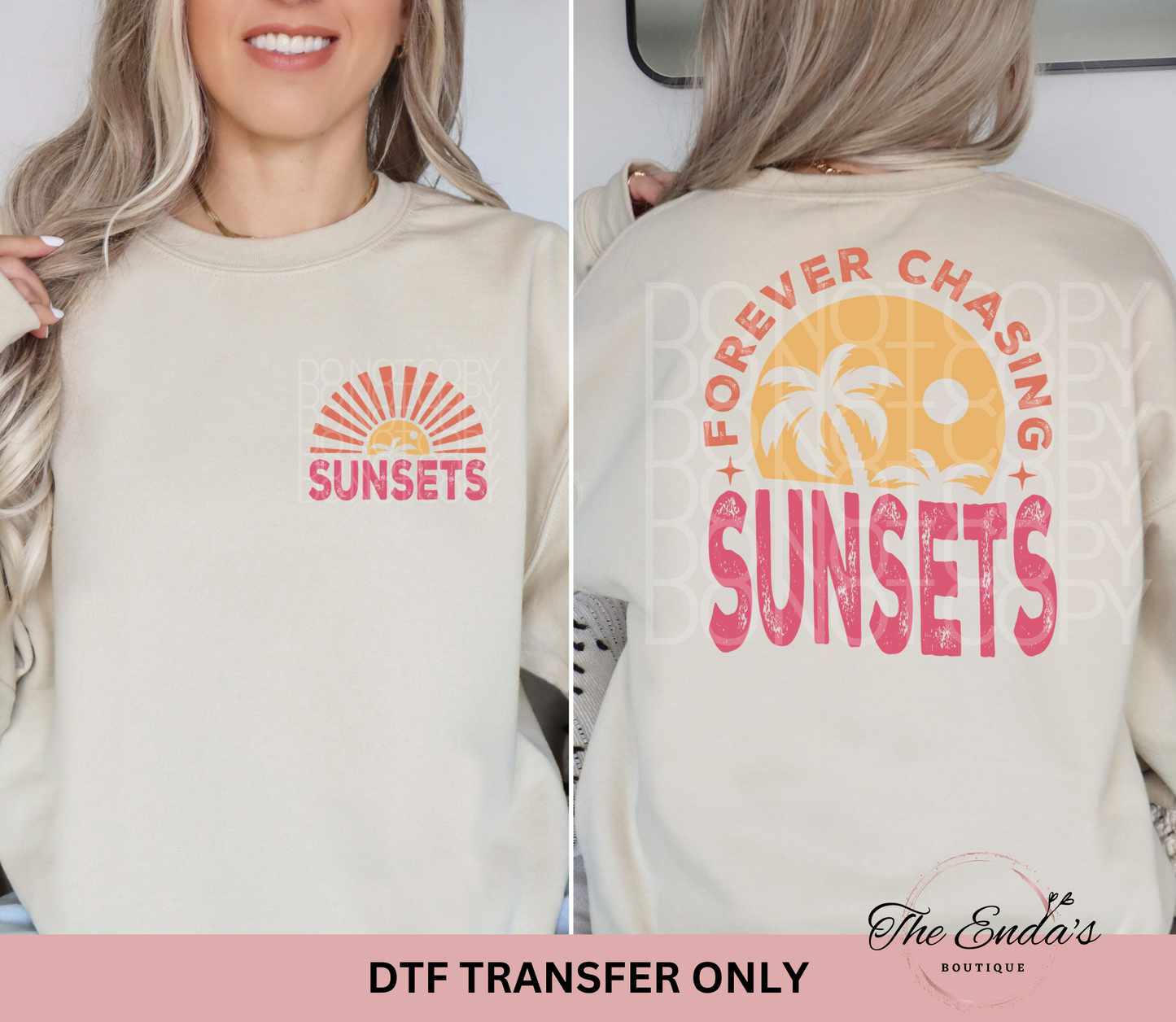 Forever Chasing Sunsets (FRONT/BACK SET) DTF Transfer