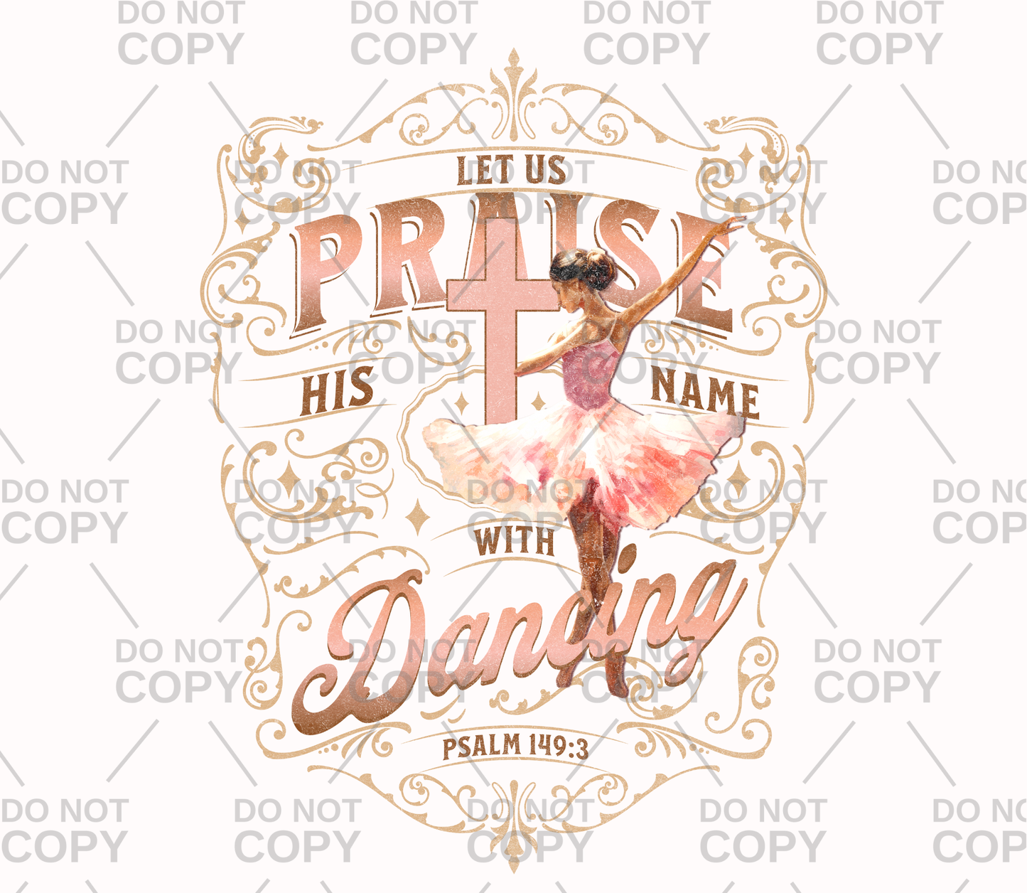 Ballet Let Us Praise His Name With Dancing DTF Transfer