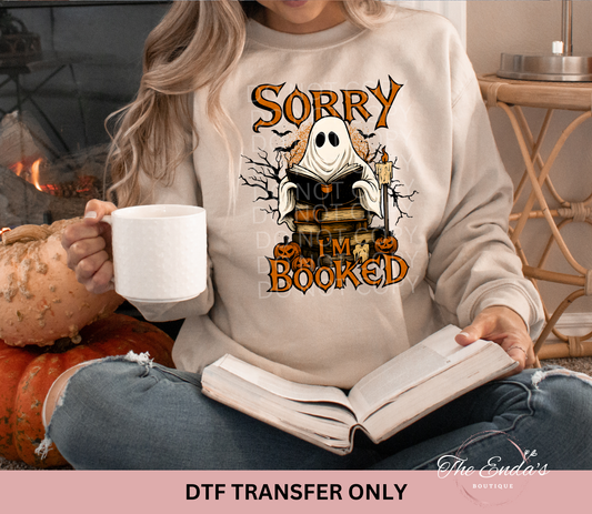 Spooky Ghost Sorry I'm Booked DTF Transfer