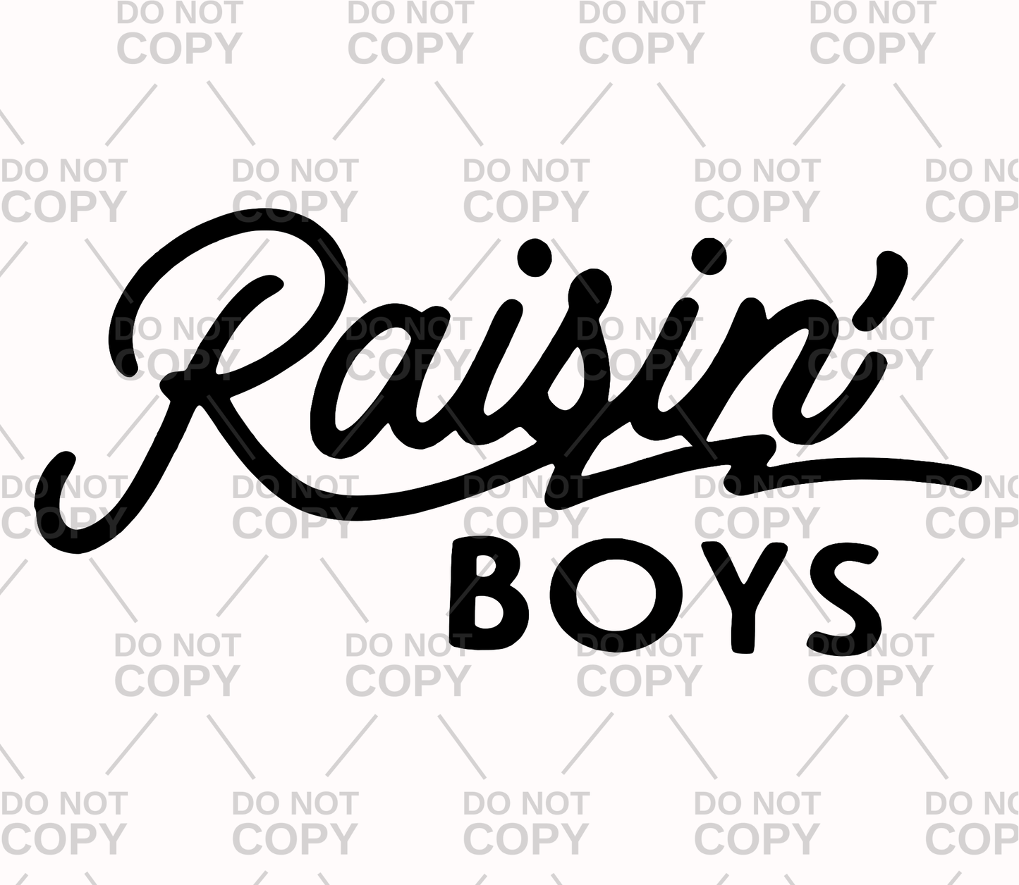 Raisin' Boys DTF Transfer