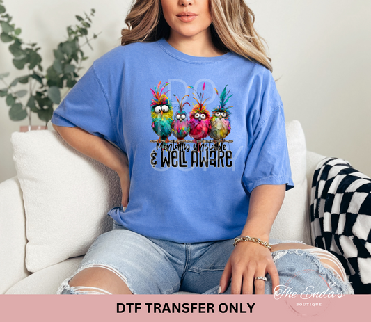 Mentally Unstable & Well Aware DTF Transfer