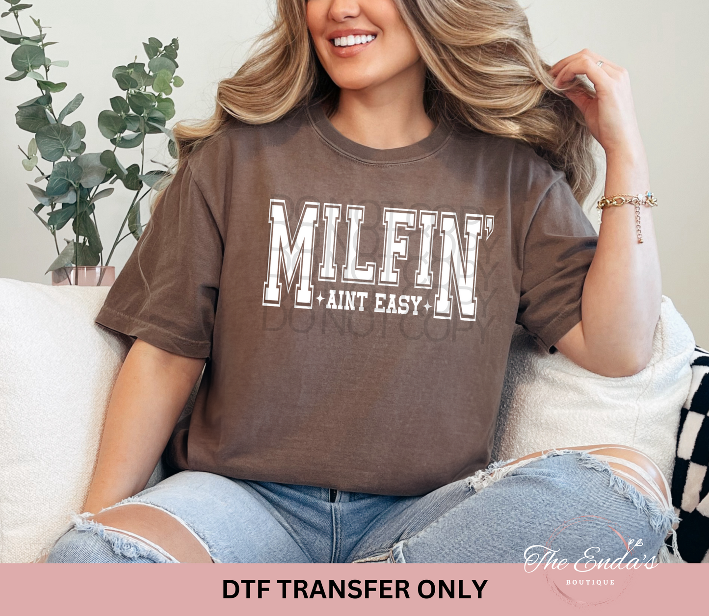 MILFIN' Ain't Easy DTF Transfer