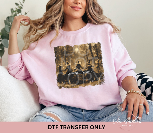 Girls Will Be Girls DTF Transfer