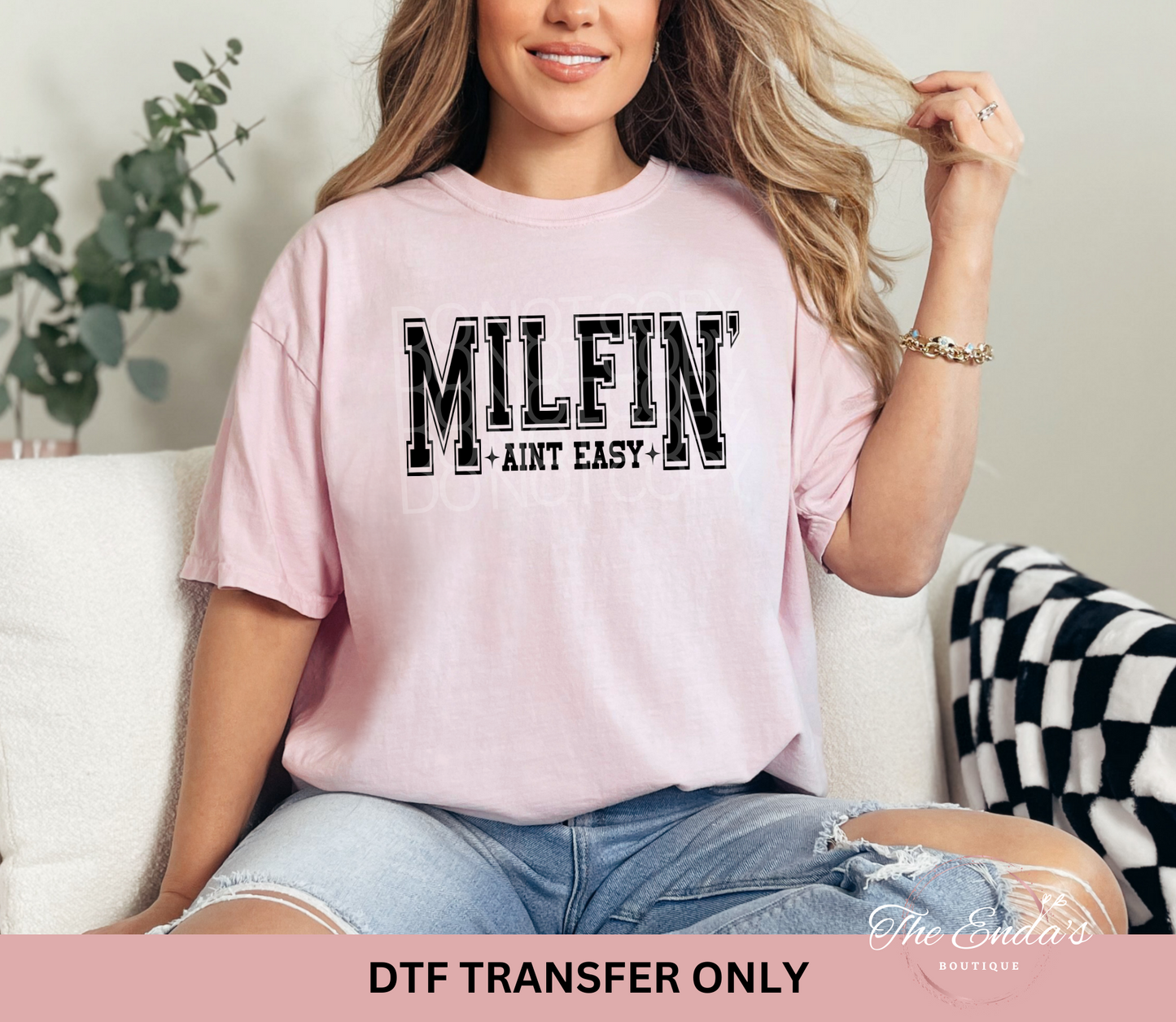 MILFIN' Ain't Easy DTF Transfer