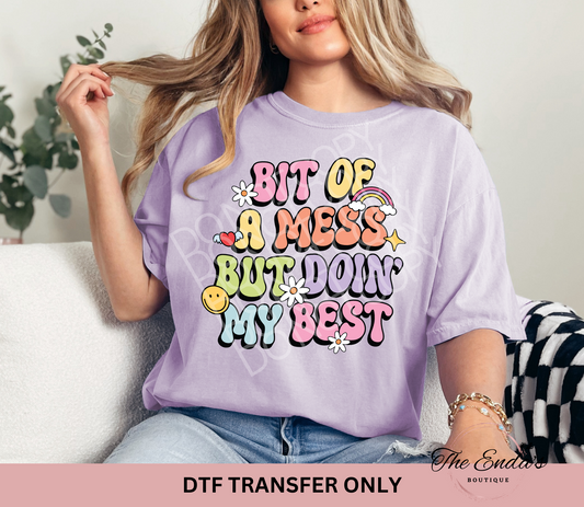 Bit Of A Mess But Doin' My Best DTF Transfer