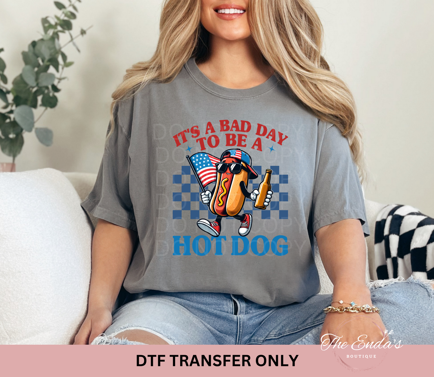 It's A Bad Day To Be A Hotdog DTF Transfer