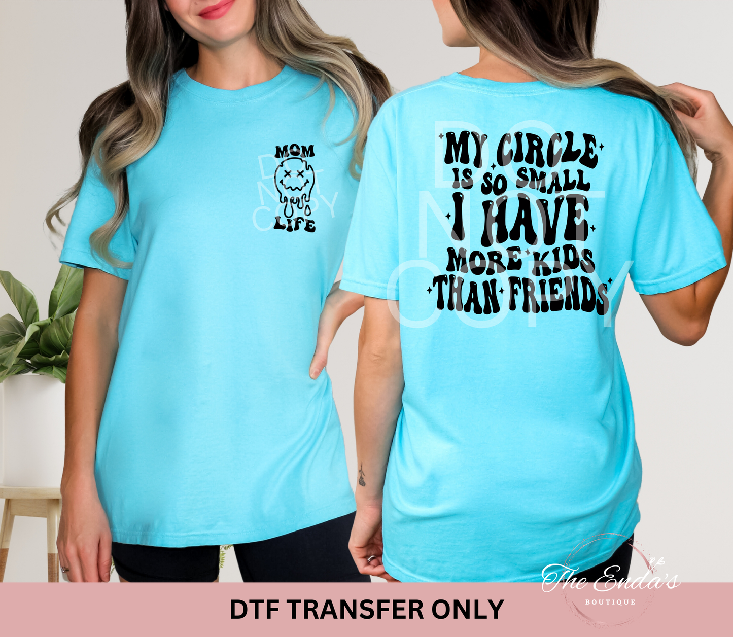 My Circle Is So Small (FRONT/BACK SET) DTF Transfer