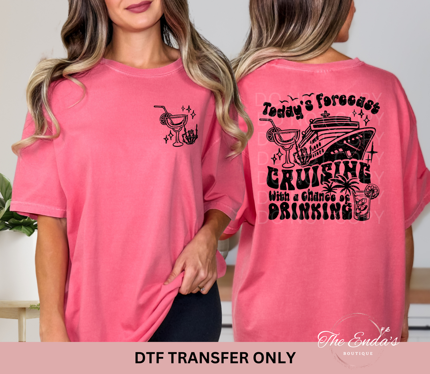 Today's Forecast Cruising With A Chance Of Drinking (FRONT/BACK SET) DTF Transfer