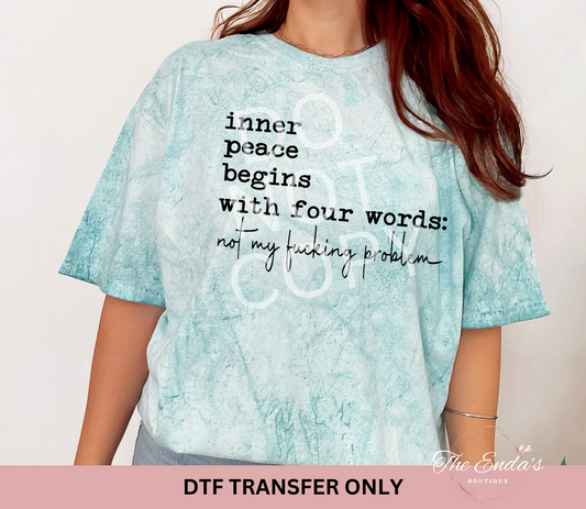 Inner Peace Begins With Four Words DTF Transfer