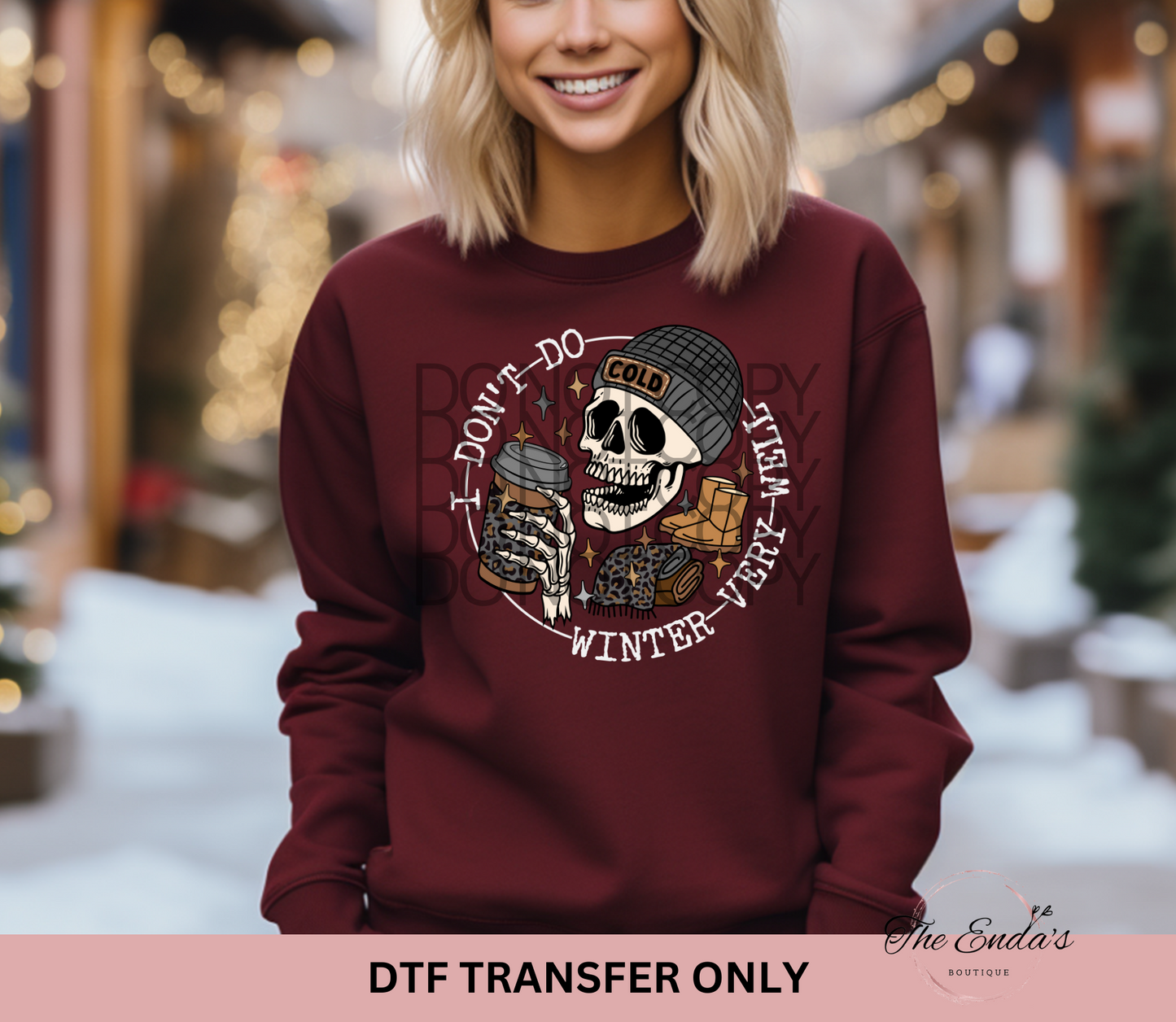 I Don't Do Winter Very Well DTF Transfer
