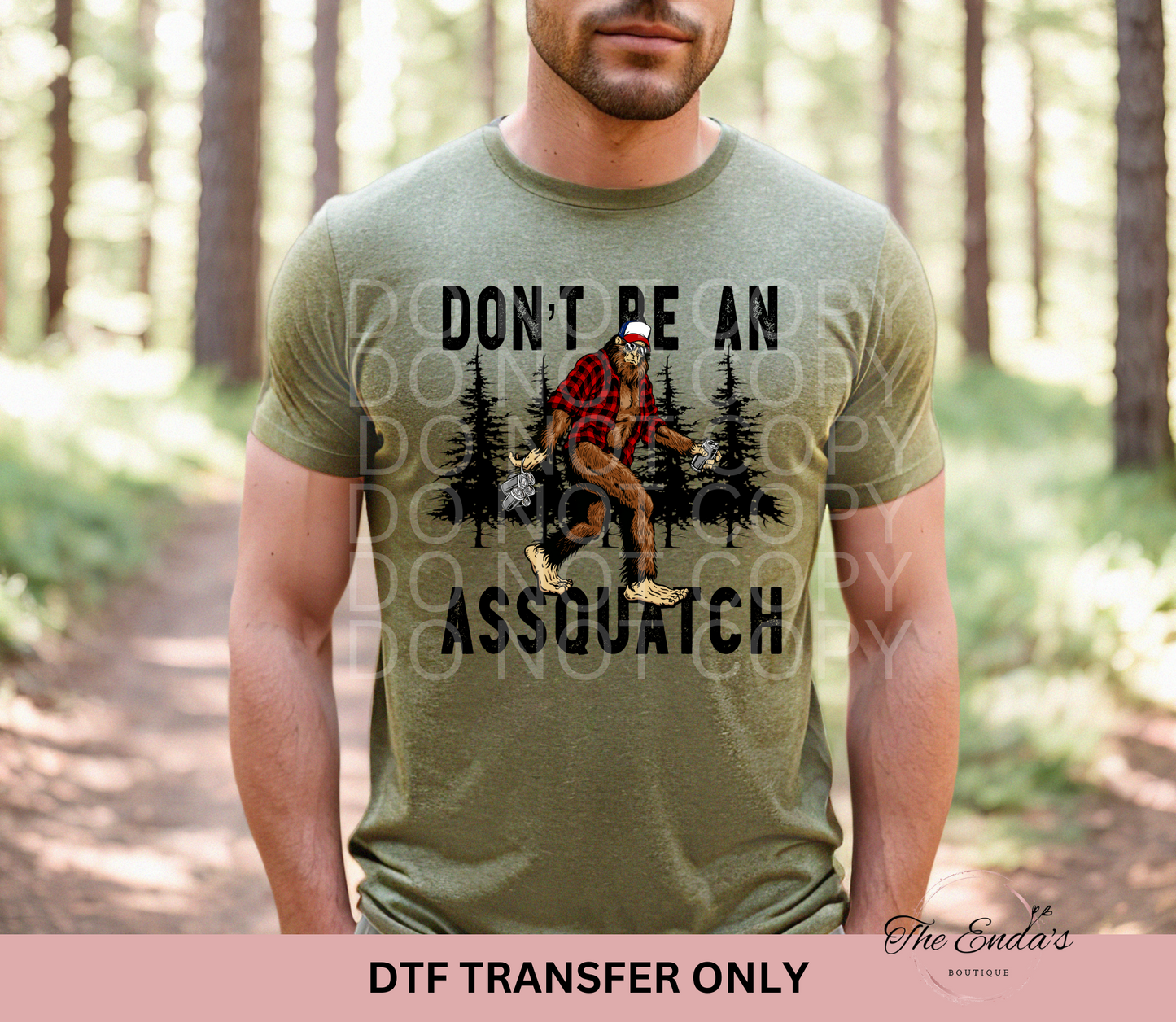 Don't Be An Assquatch DTF Transfer