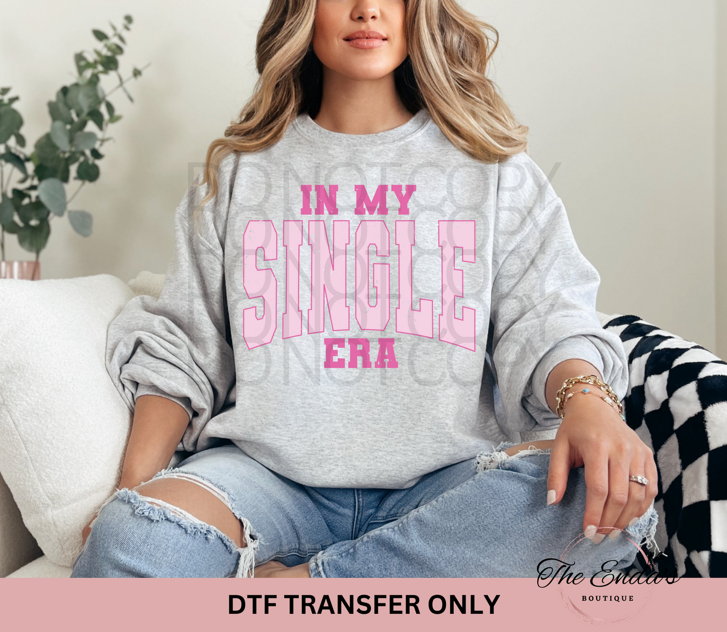 In My Single Era DTF Transfer