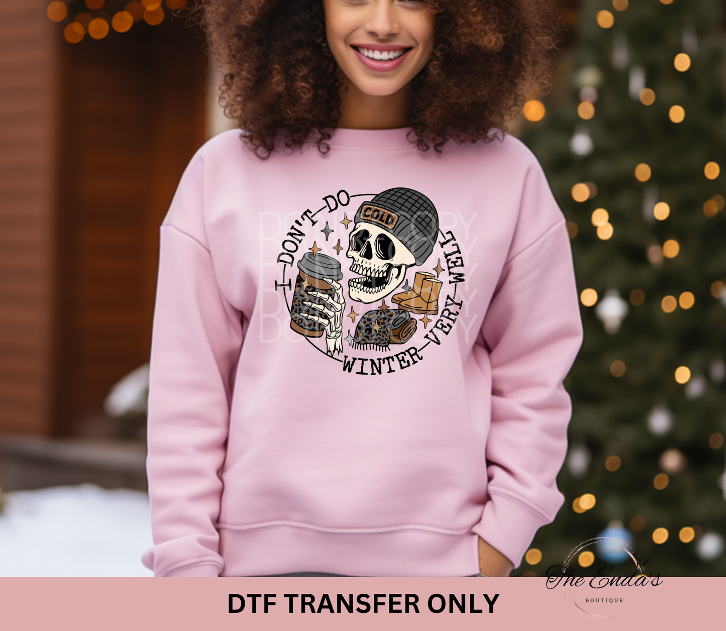 I Don't Do Winter Very Well DTF Transfer
