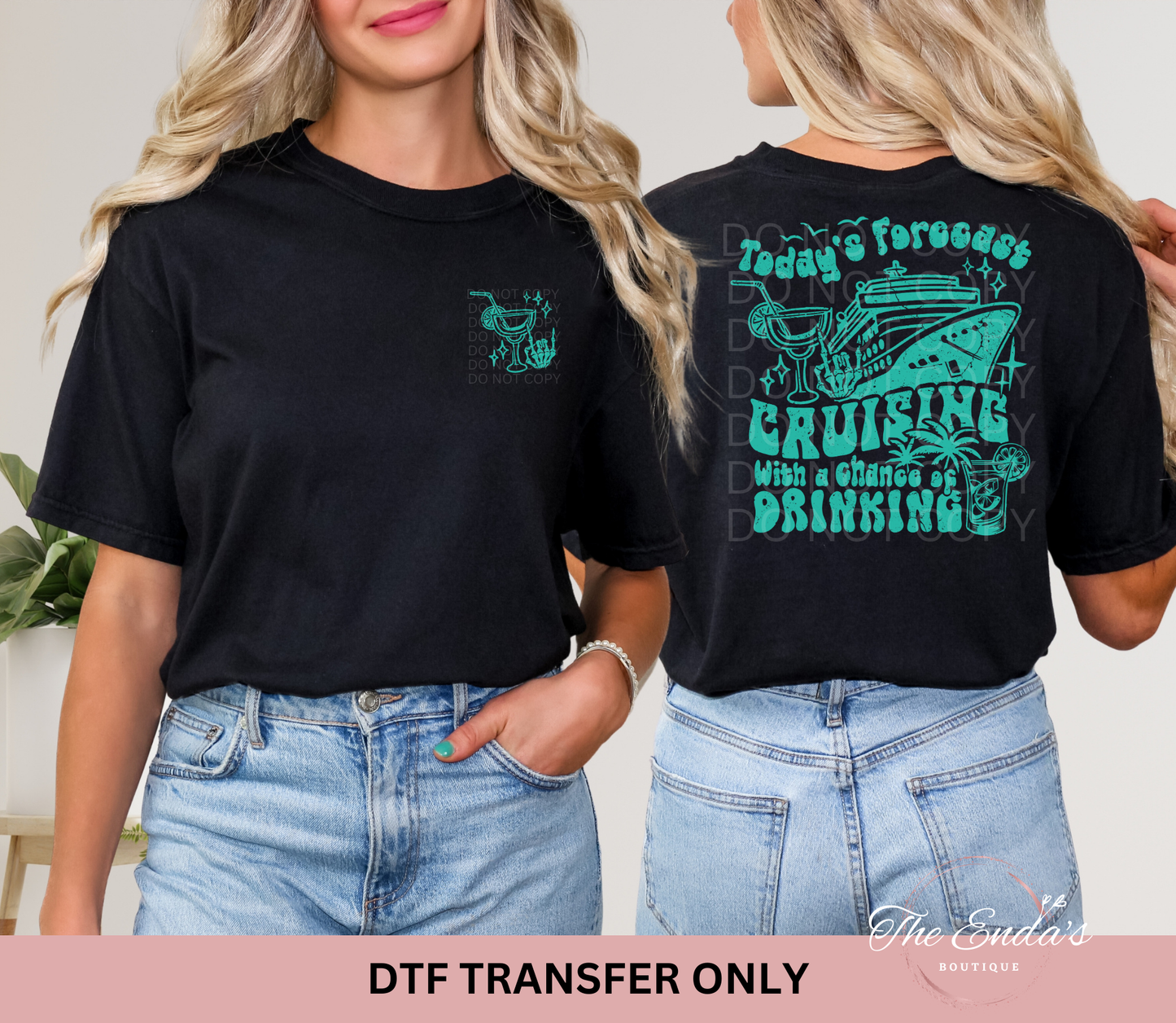 Today's Forecast Cruising With A Chance Of Drinking (FRONT/BACK SET) DTF Transfer