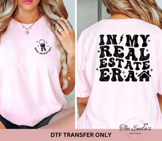 In My Real Estate Era (FRONT/BACK SET) DTF Transfer