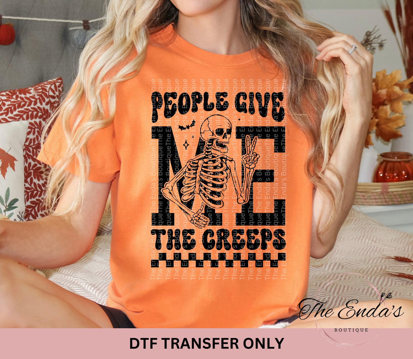 People Give Me The Creeps DTF Transfer