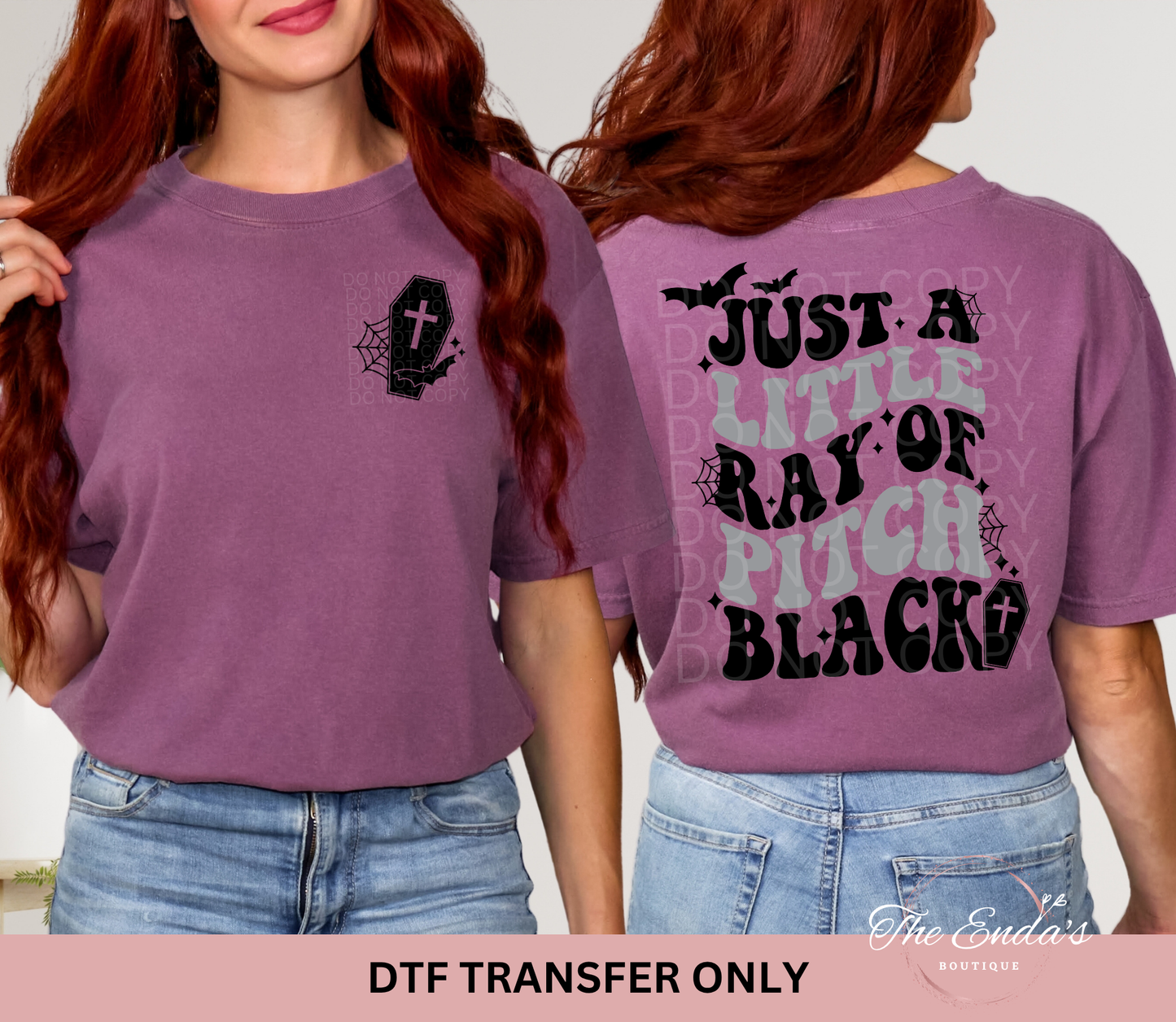 Just A Little Ray Of Pitch Black (FRONT/BACK SET) DTF Transfer