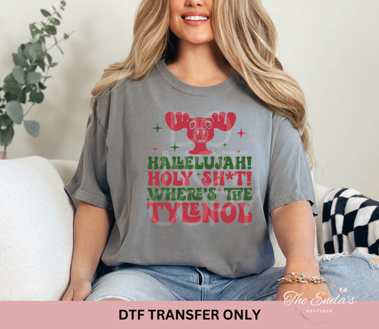 Hallelujah Holy Sh*t Where's The Tylenol DTF Transfer