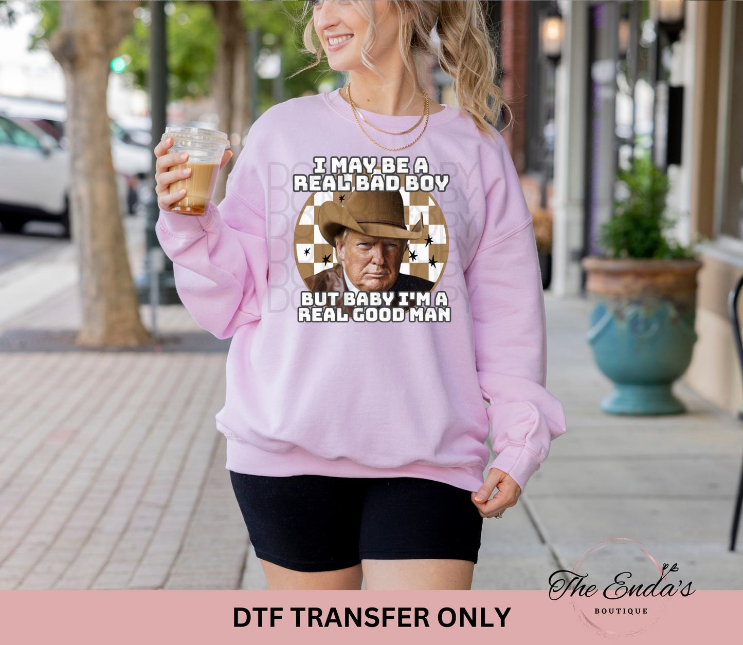 I May Be A Real Bad Boy DTF Transfer