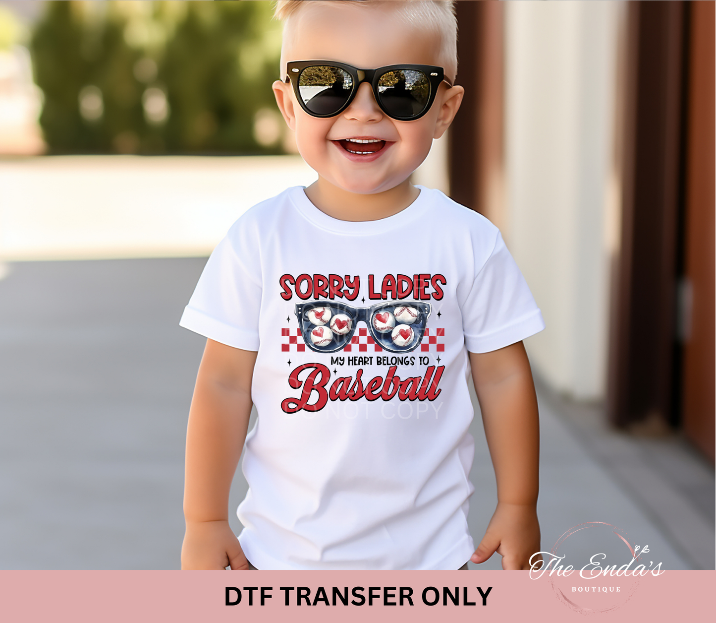 Sorry Ladies My Heart Belongs To Baseball DTF Transfer