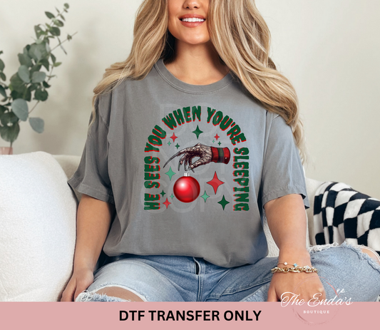 He Sees You When You're Sleeping DTF Transfer