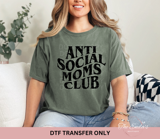 Anti Social Moms Club DTF Transfer
