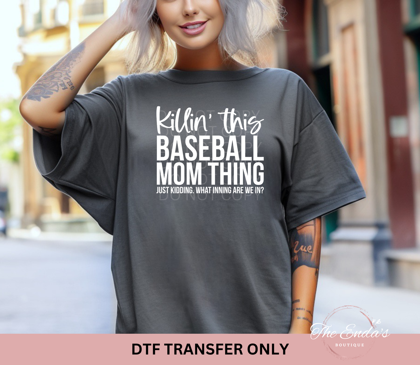 Killin' This Baseball Mom Thing DTF Transfer