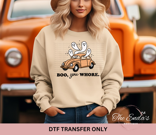 Boo You Whore DTF Transfer