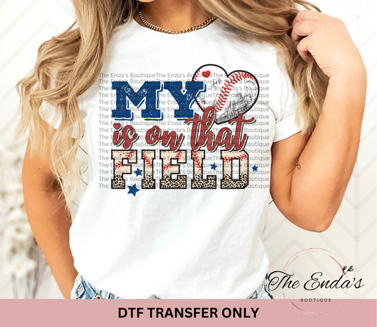 Baseball My Heart Is On That Field DTF Transfer