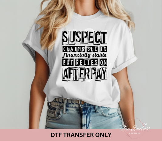Suspect Claims She Is Financially Stable But Relies On Afterpay DTF Transfer