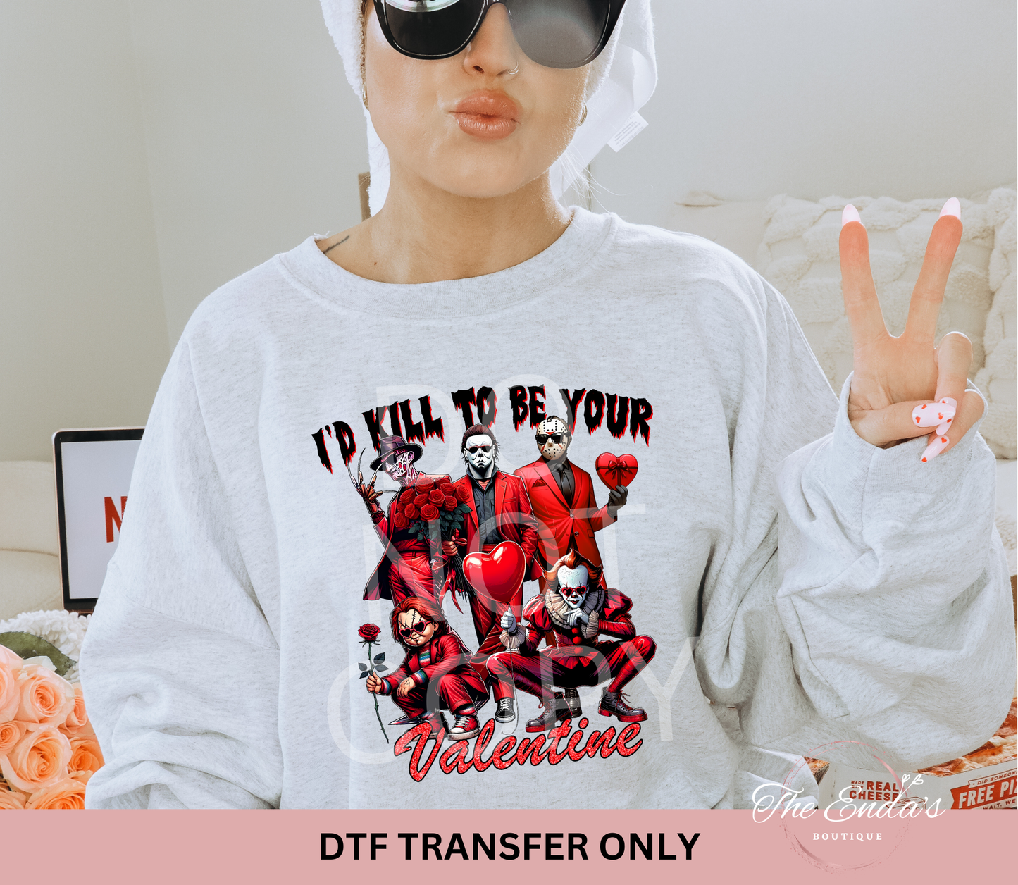 I'd Kill To Be Your Valentine DTF Transfer