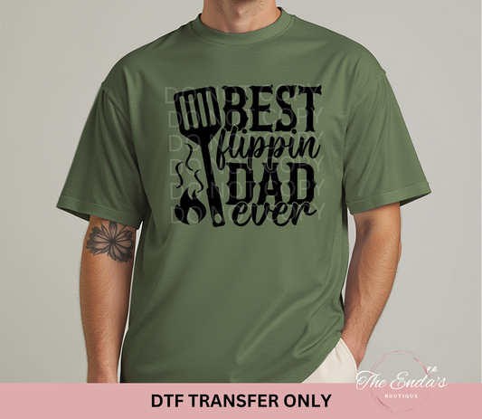 Best Flippin Dad Ever DTF Transfer