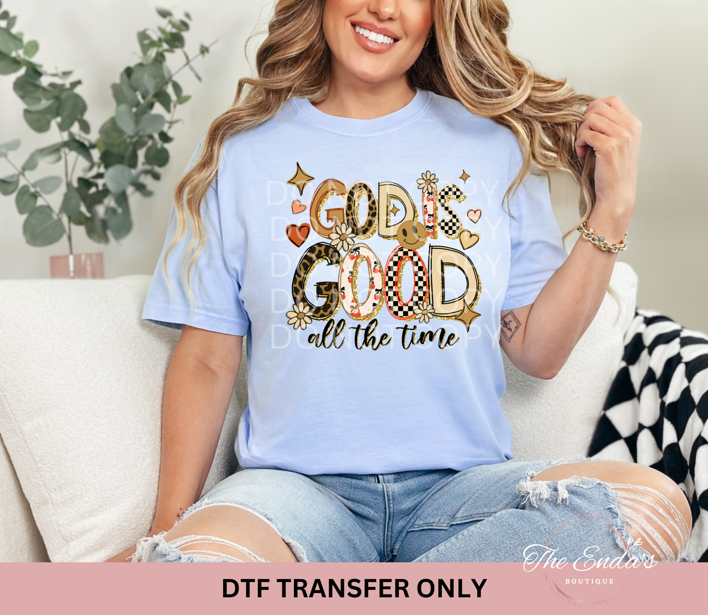 God Is Good All The Time DTF Transfer