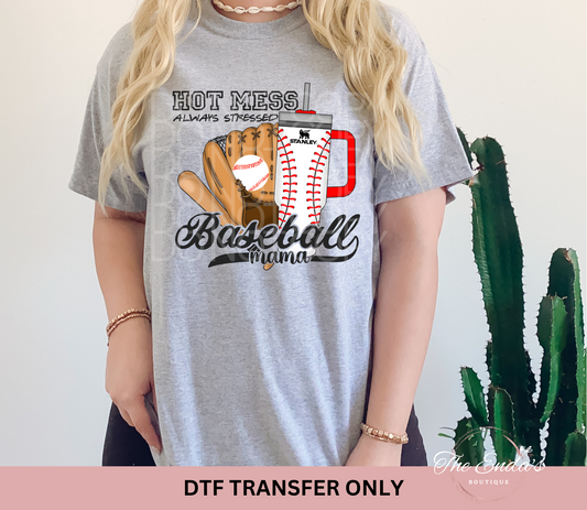 Hot Mess Always Stressed Baseball Mama DTF Transfer