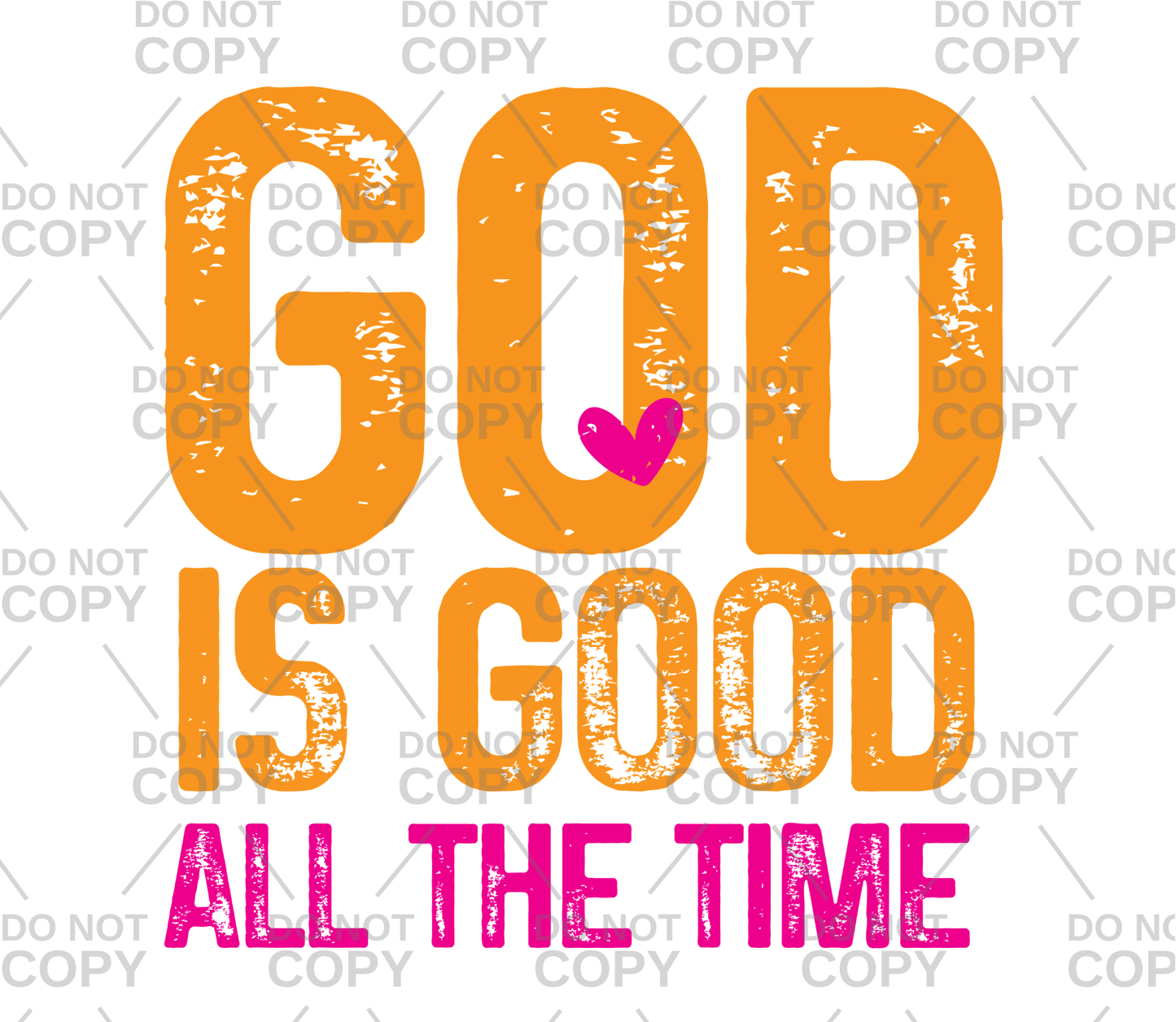 Distressed God Is Good All The Time DTF Transfer