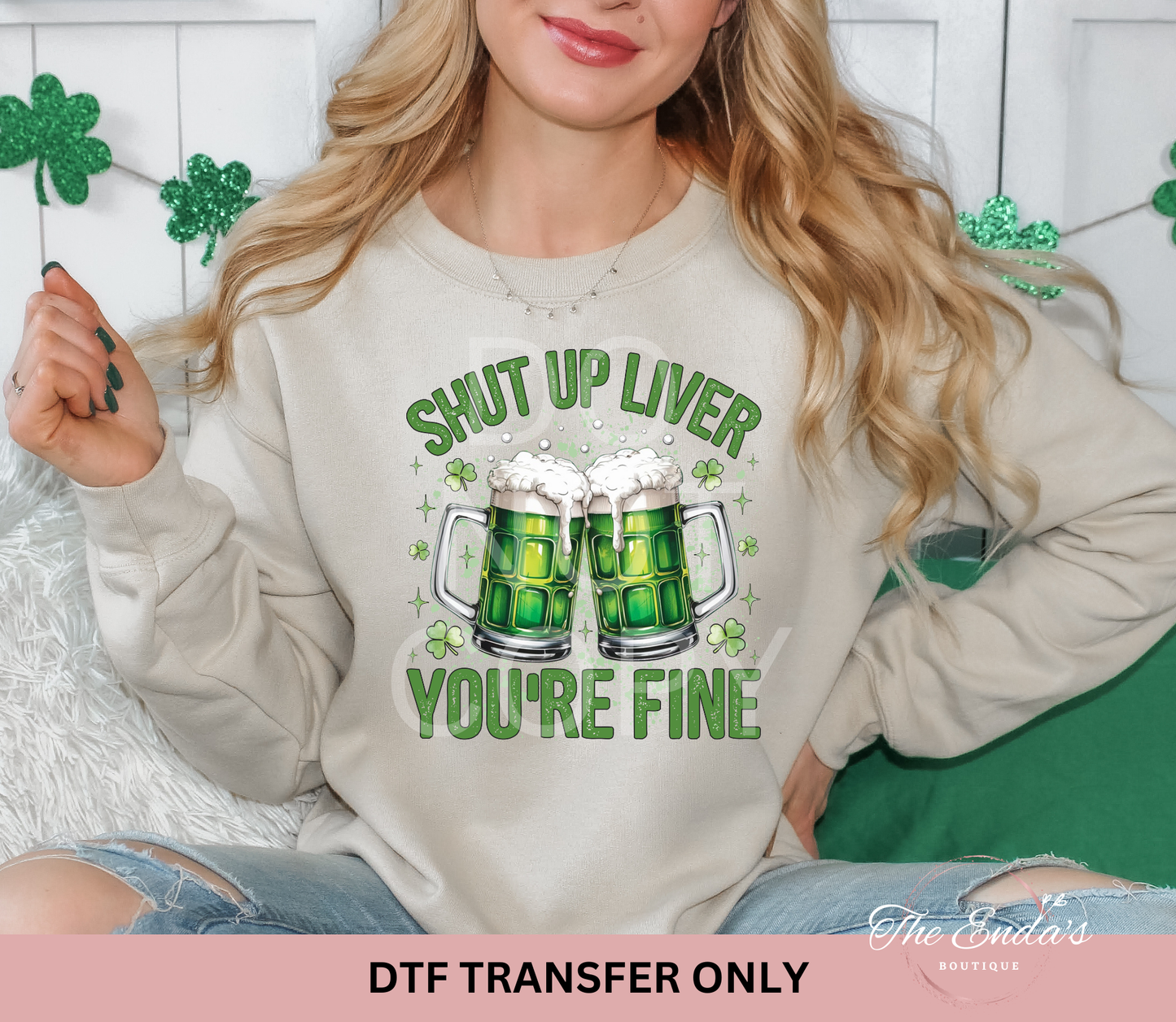 Shut Up Liver You're Fine DTF Transfer