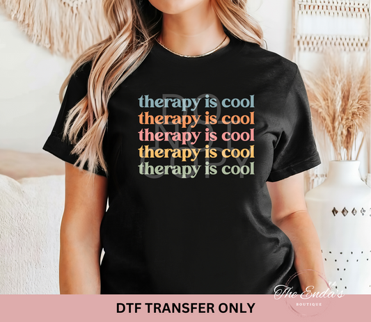 Therapy Is Cool DTF Transfer