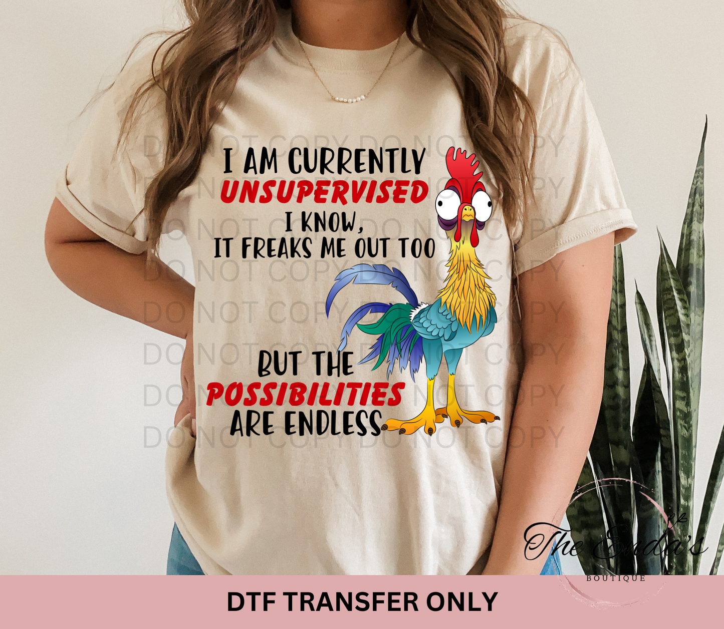 I Am Currently Unsupervised But The Possibilities Are Endless DTF Transfer