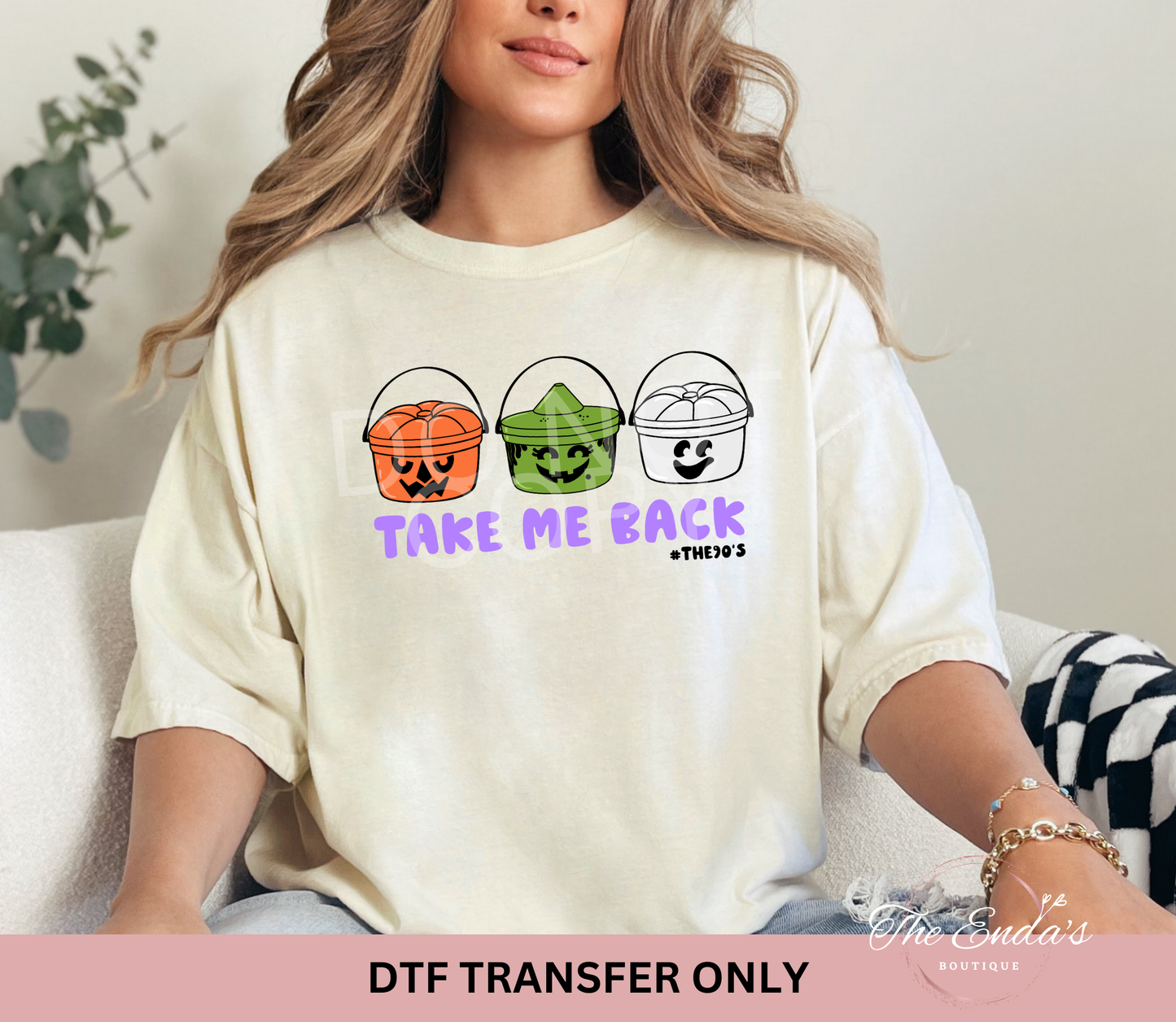 Take Me Back Buckets DTF Transfer