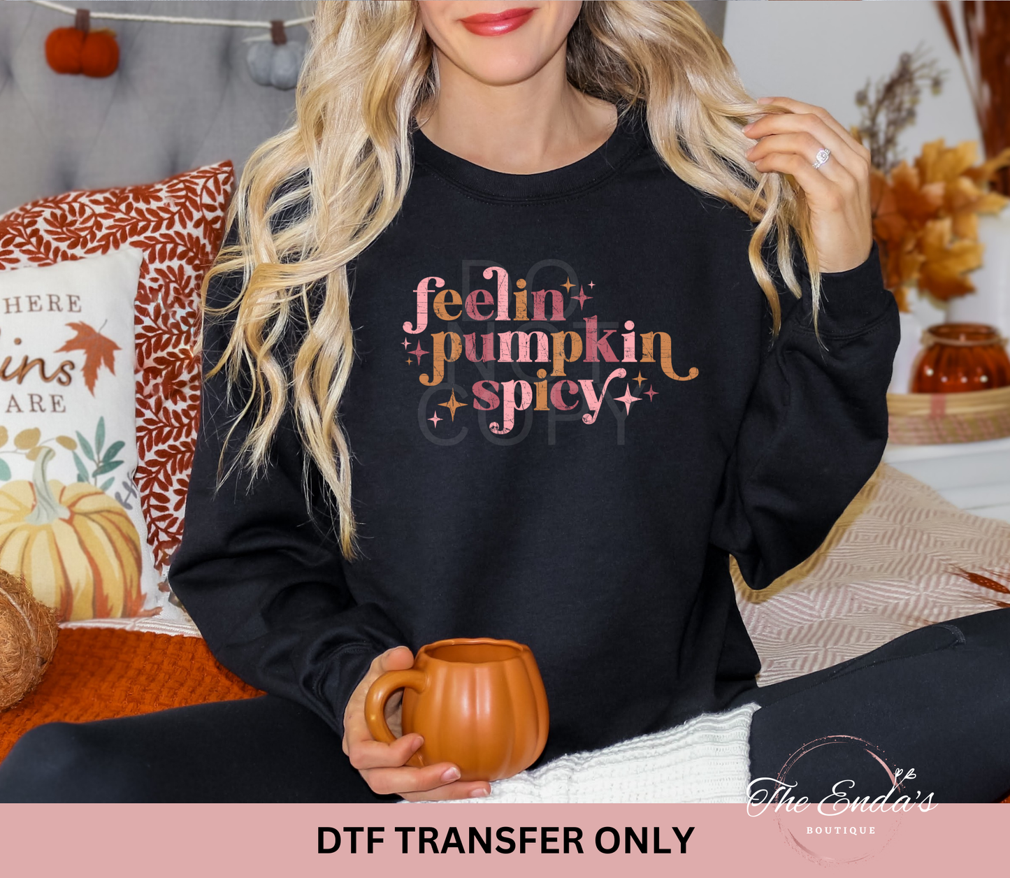 Feelin Pumpkin Spicy DTF Transfer