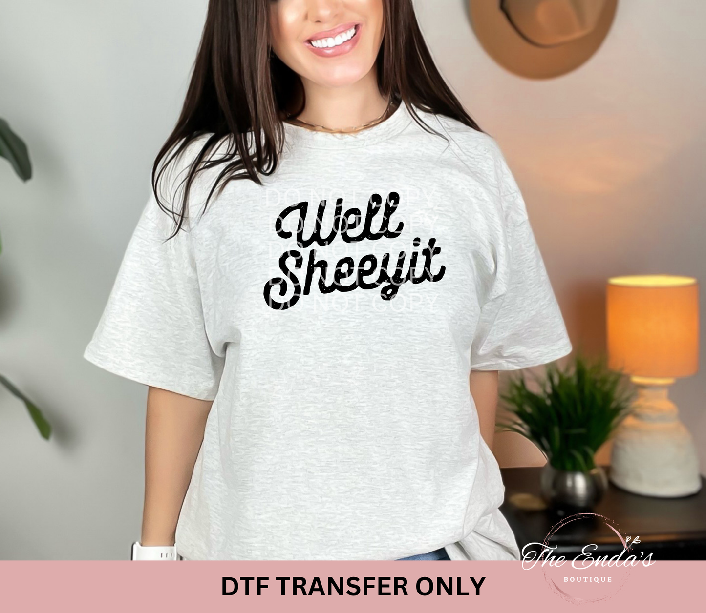 Well Sheeyit DTF Transfer