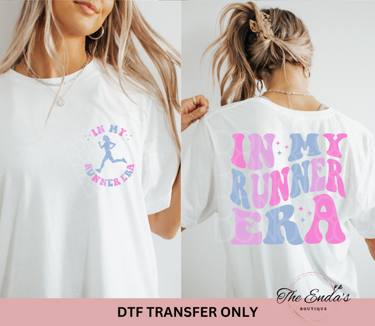 In My Runner Era (FRONT/BACK SET) DTF Transfer