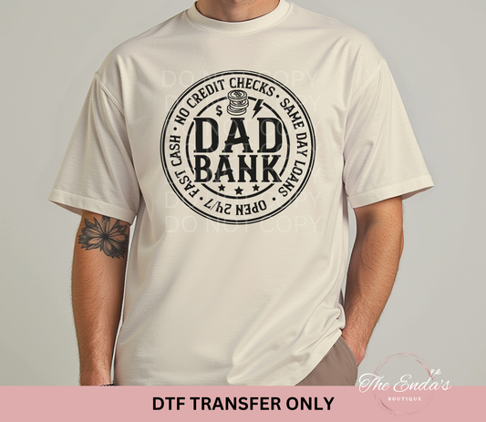 Dad Bank Circle DTF Transfer