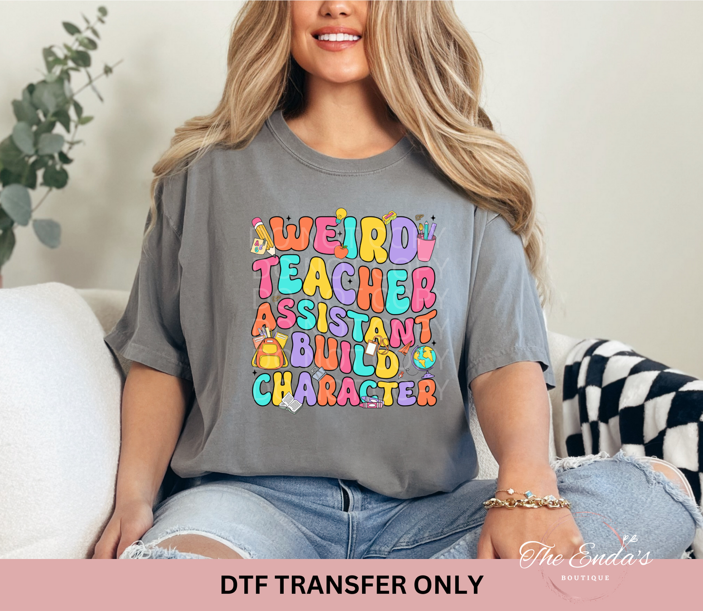 Weird Teacher Assistant Build Character DTF Transfer