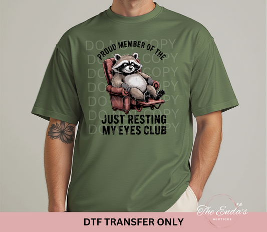 Proud Member Of The Just Resting My Eyes Club DTF Transfer