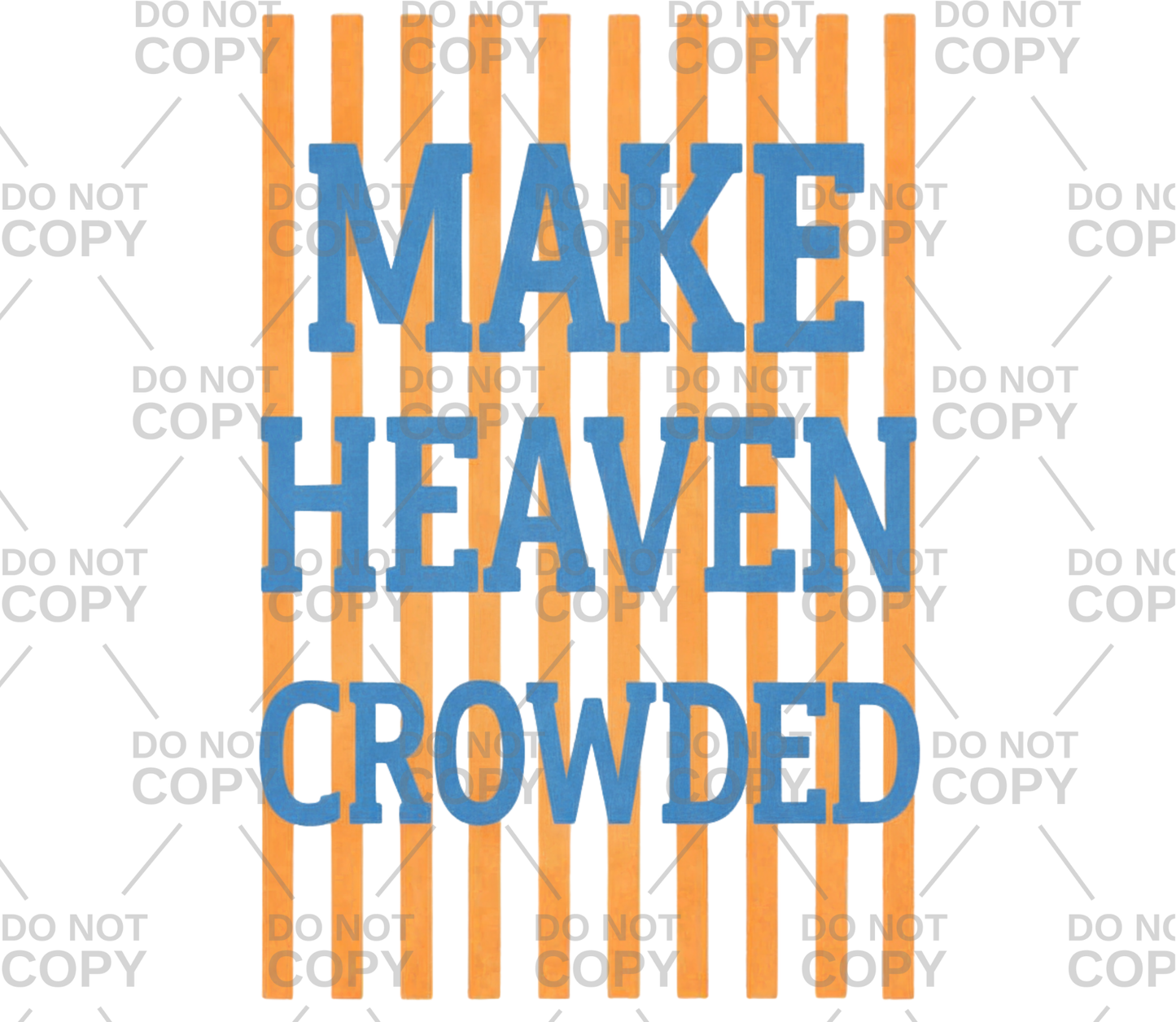 Orange Striped Make Heaven Crowded DTF Transfer