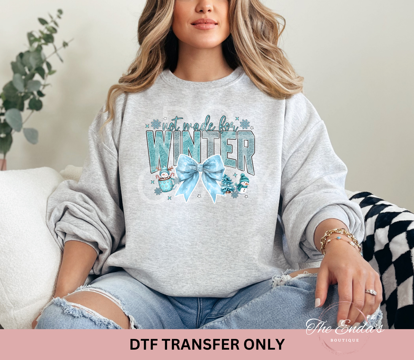 Not Made For Winter Faux Glitter DTF Transfer