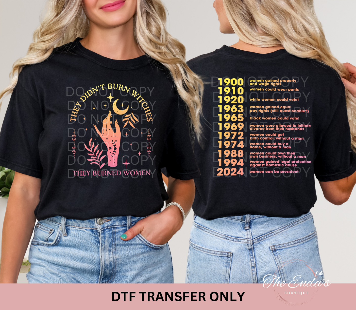 Ombre They Didn't Burn Witches They Burned Women (FULL FRONT/BACK SET) DTF Transfer