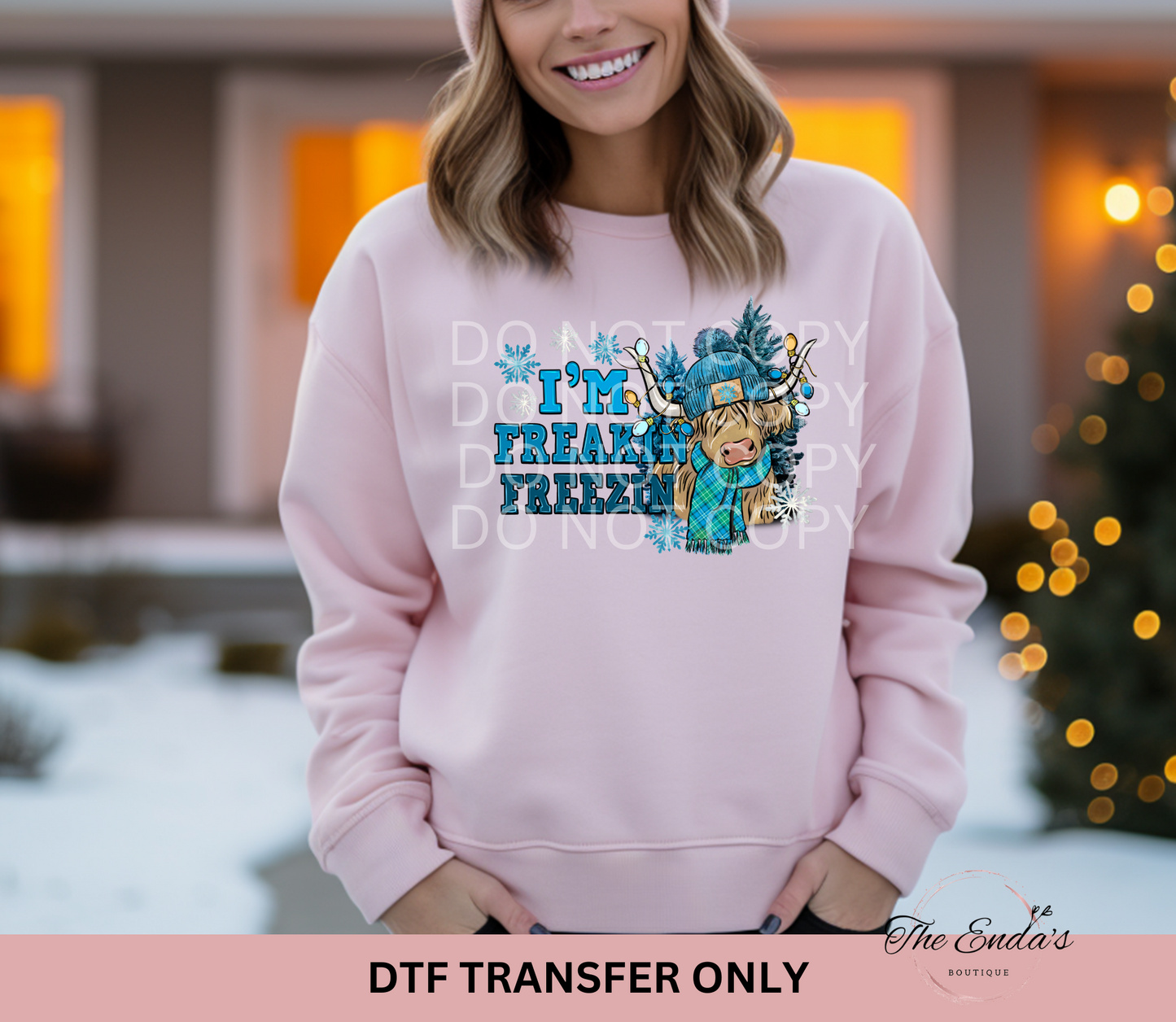 I'm Freakin' Freezin DTF Transfer