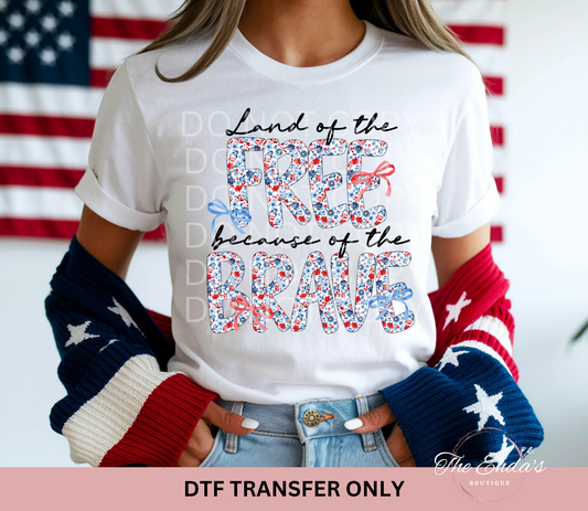 Floral Land Of The Free Because Of The Brave Coquette DTF Transfer